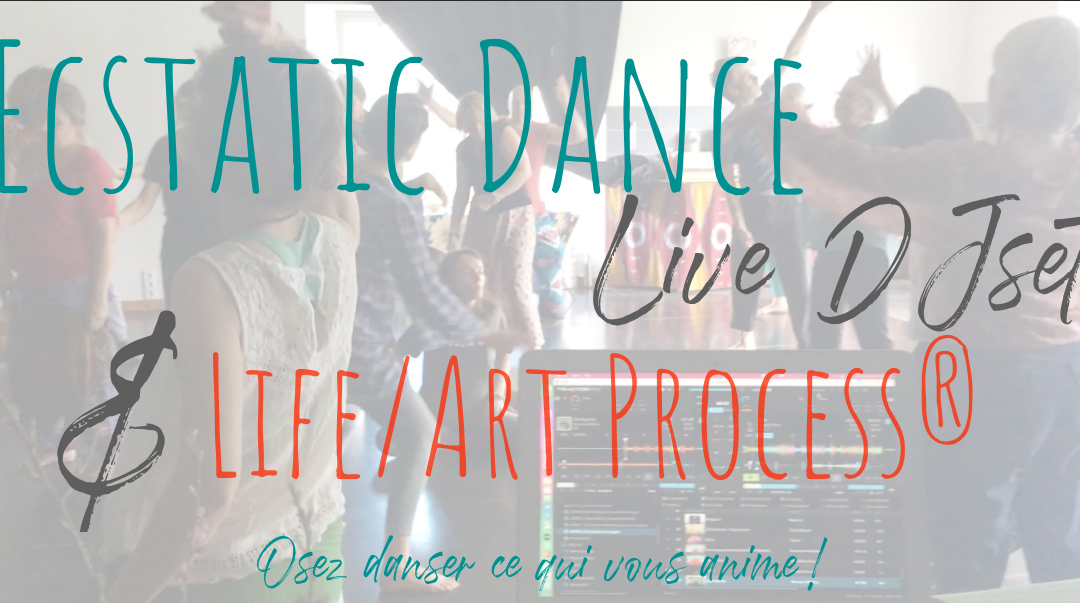 Ecstatic Dance & Life/Art Process